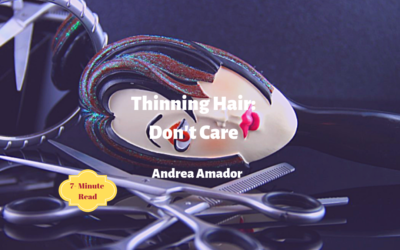 Thinning Hair: Don’t Care!
