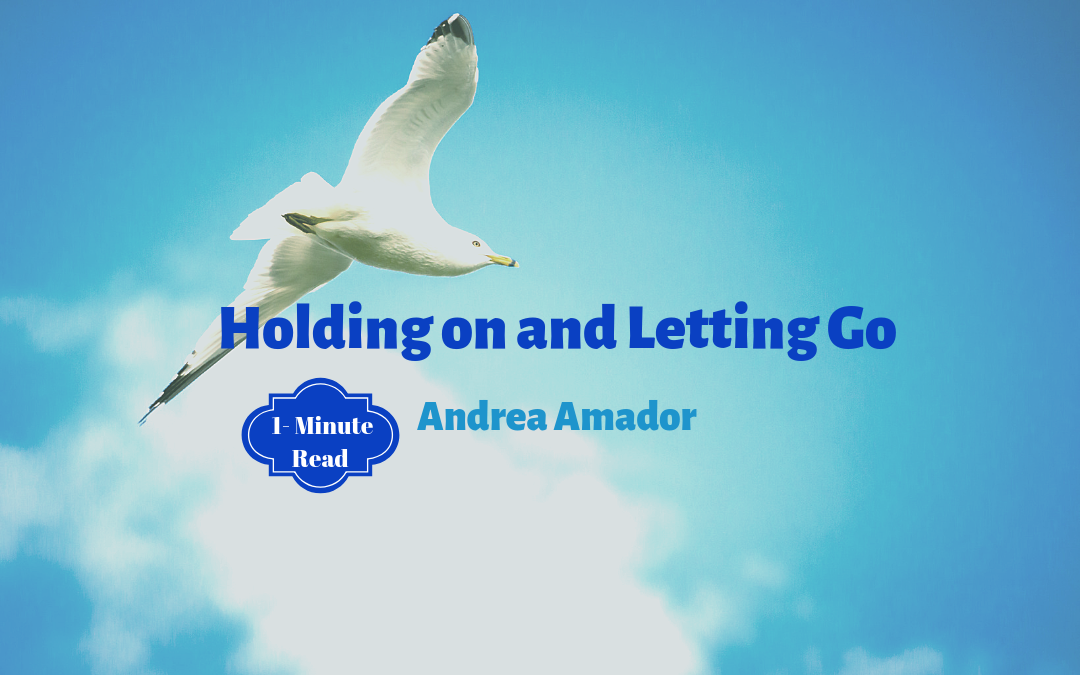 Holding On and Letting Go