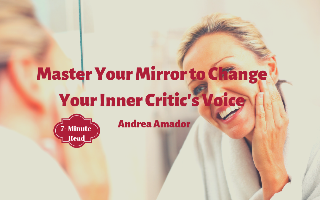 Master Your Mirror to Change Your Inner Critic’s Voice