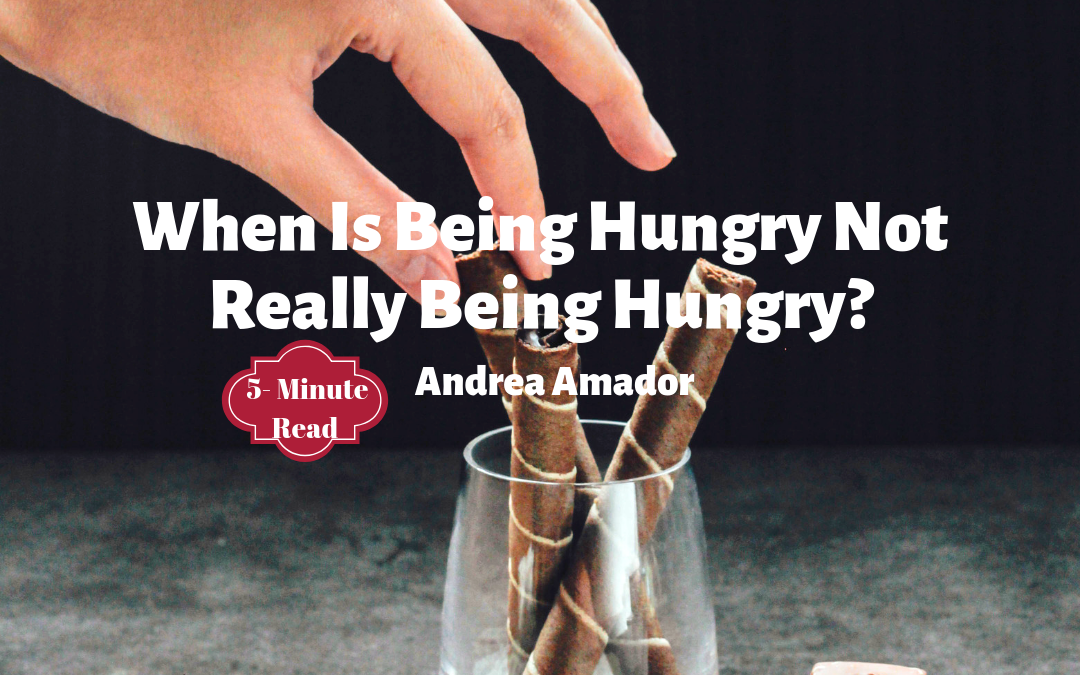 When Is Being Hungry, Not Really Being Hungry?